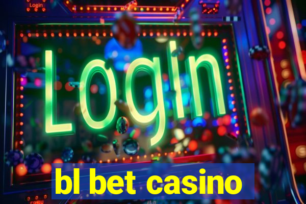 bl bet casino