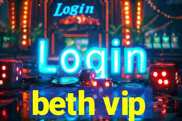 beth vip