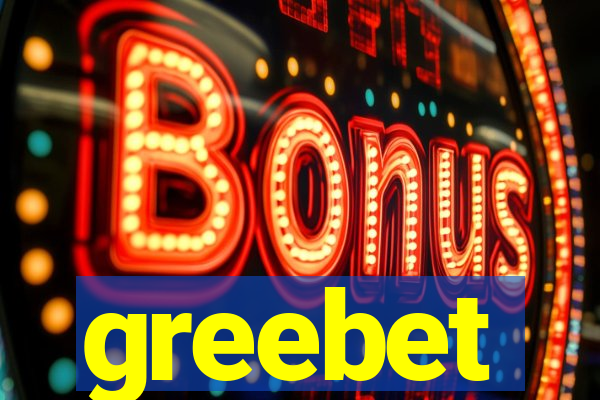 greebet