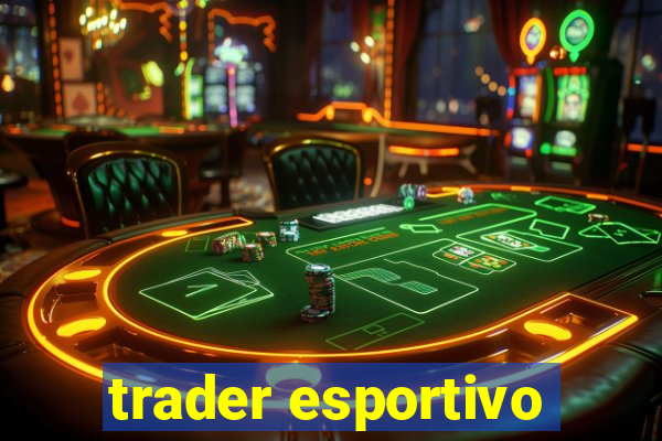 trader esportivo