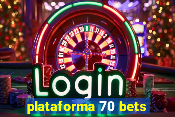 plataforma 70 bets