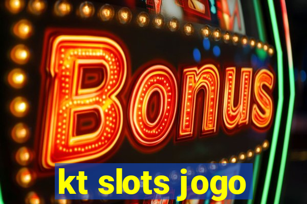 kt slots jogo