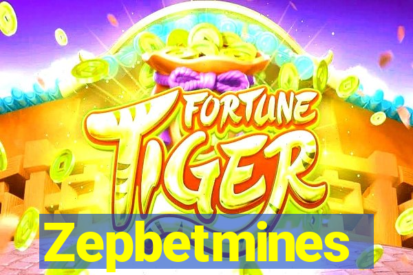 Zepbetmines