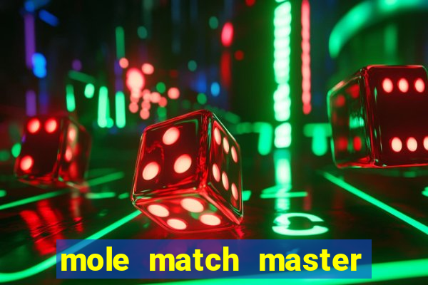 mole match master ganha dinheiro