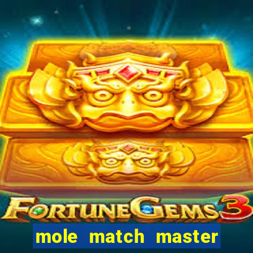 mole match master ganha dinheiro