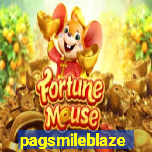 pagsmileblaze