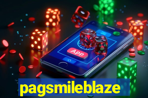 pagsmileblaze