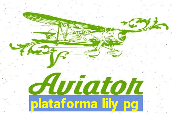 plataforma lily pg