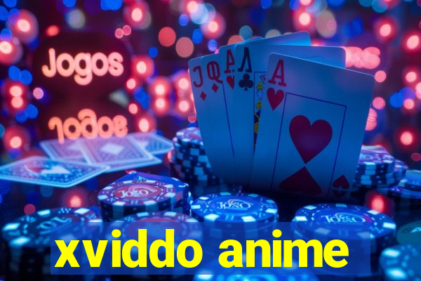 xviddo anime