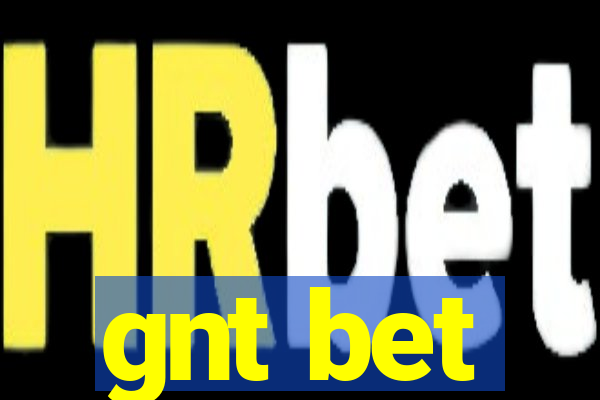 gnt bet