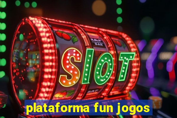 plataforma fun jogos