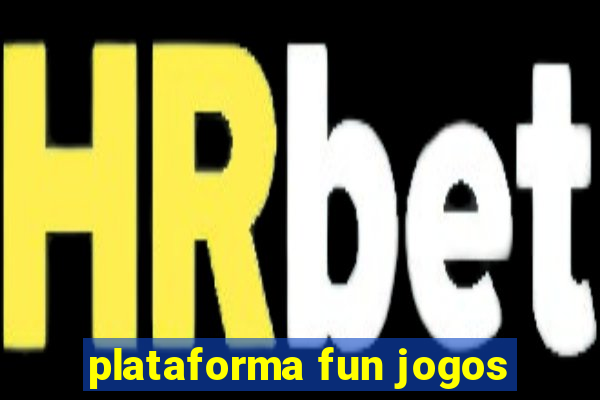 plataforma fun jogos