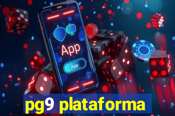 pg9 plataforma