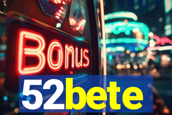 52bete