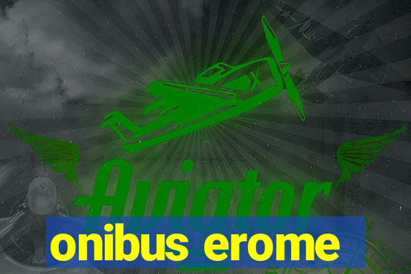 onibus erome