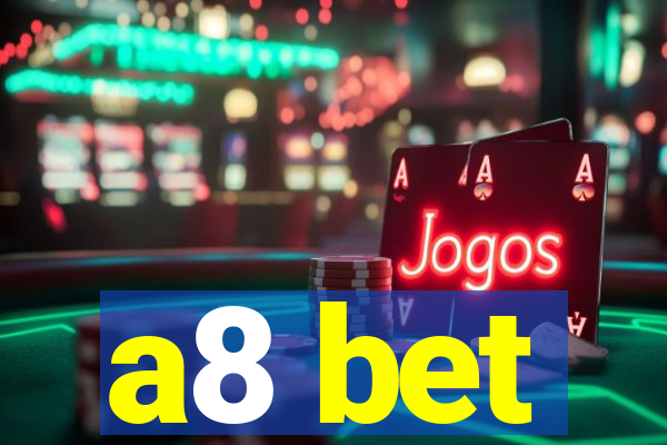 a8 bet