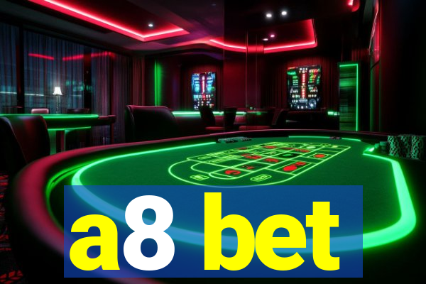 a8 bet