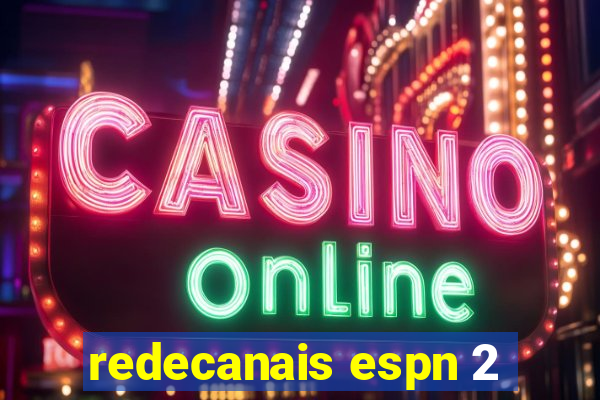 redecanais espn 2