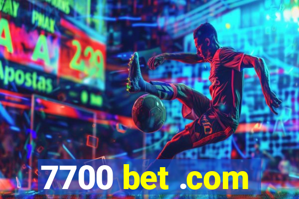 7700 bet .com