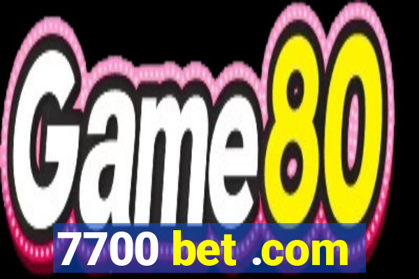 7700 bet .com