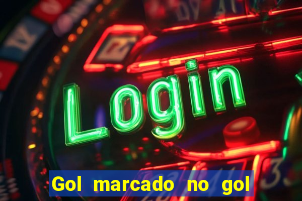 Gol marcado no gol marcado betano