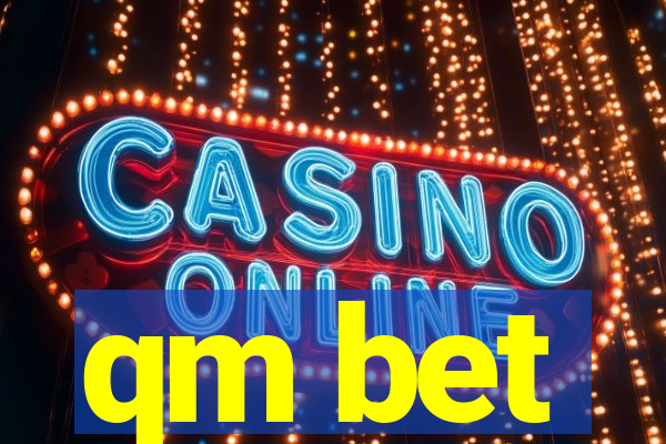 qm bet