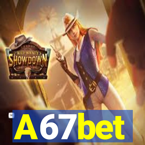 A67bet