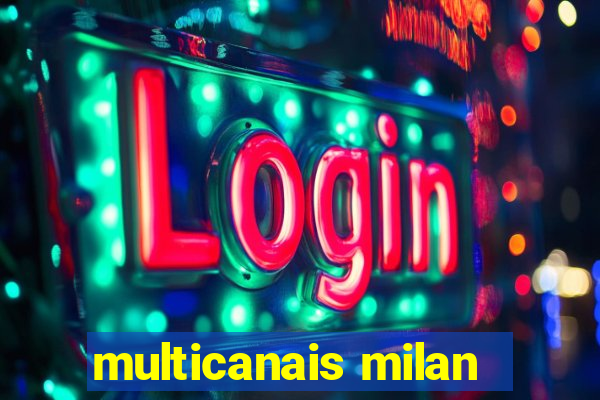 multicanais milan