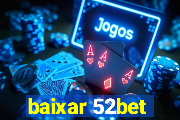 baixar 52bet