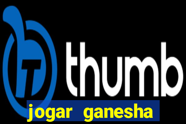 jogar ganesha fortune demo