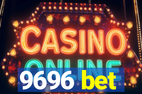 9696 bet
