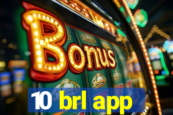10 brl app