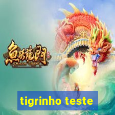 tigrinho teste