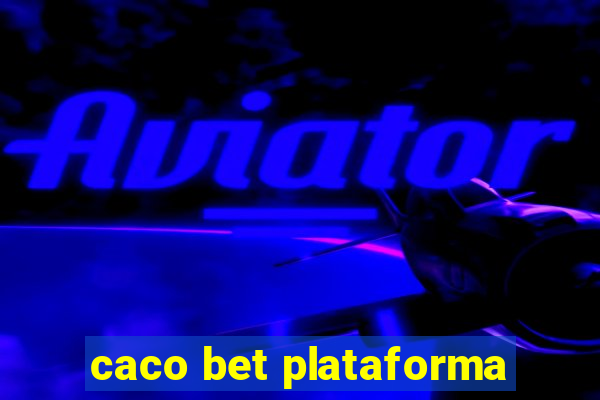 caco bet plataforma