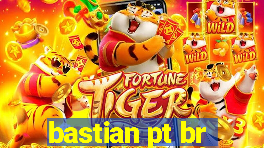 bastian pt br