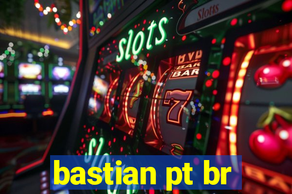 bastian pt br