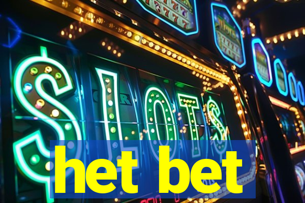 het bet