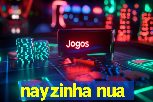 nayzinha nua