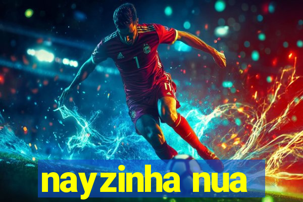nayzinha nua