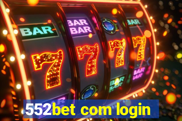 552bet com login