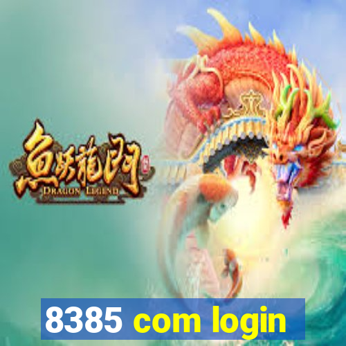 8385 com login