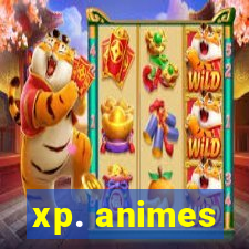 xp. animes