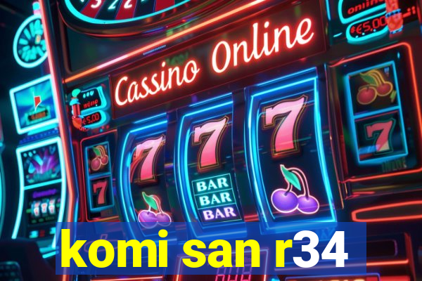 komi san r34