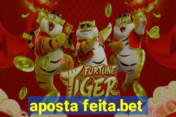 aposta feita.bet