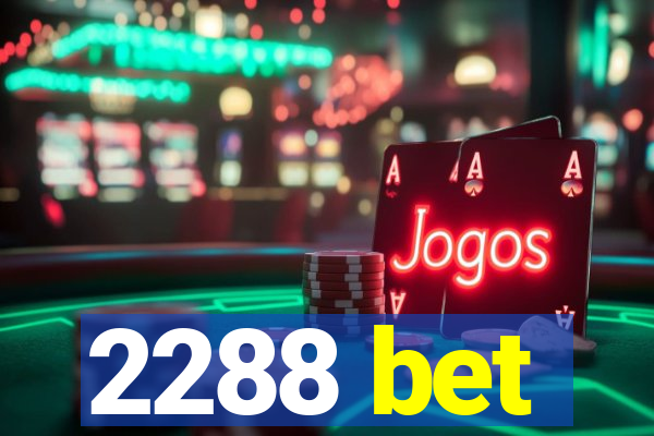 2288 bet
