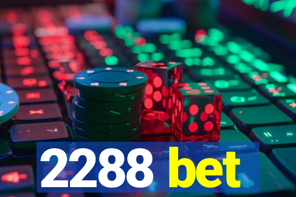 2288 bet