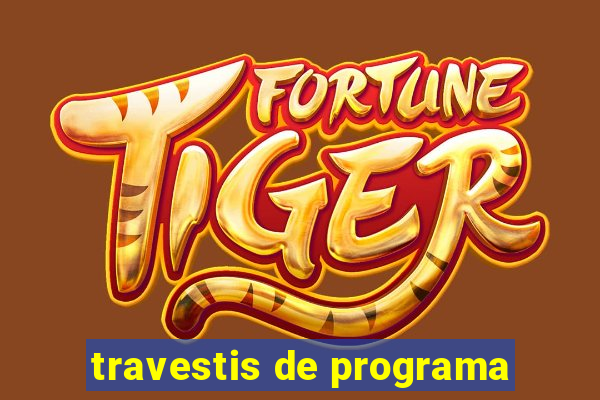 travestis de programa