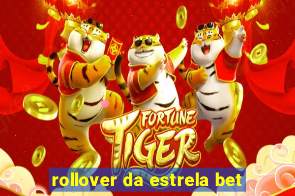 rollover da estrela bet