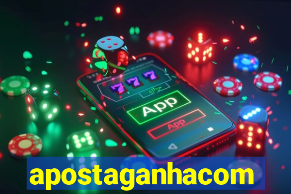apostaganhacom