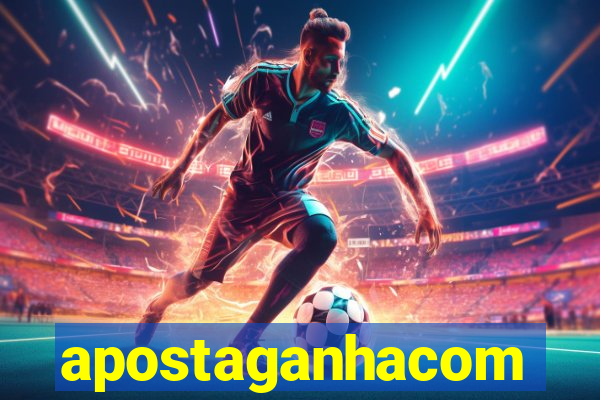 apostaganhacom